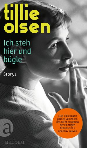 gebrauchtes Buch – Tillie Olsen – Ich steh hier und bügle - Storys