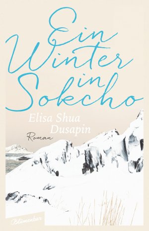 Winter in Sokcho by Elisa Shua Dusapin Winter in Sokcho by Elisa Shua Dusapin