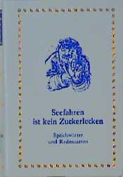 ISBN 9783356003253: Seefahren ist kein Zuckerlecken