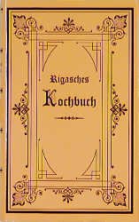 ISBN 9783356006339: Rigasches Kochbuch (Reprint der Ausgabe von 1880)