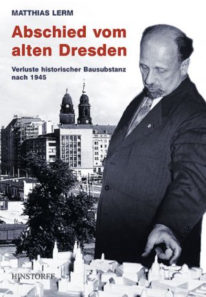 ISBN 9783356008760: Abschied vom alten Dresden - Verluste historischer Bausubstanz nach 1945