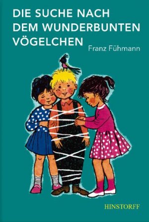 ISBN 9783356012385: Die Suche nach dem wunderbunten Vögelchen