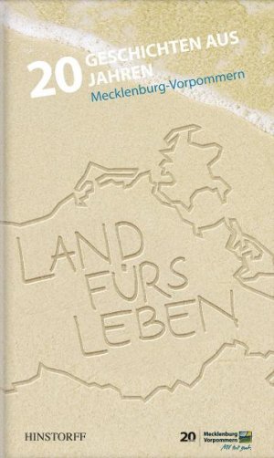 ISBN 9783356013993: Land fürs Leben - 20 Geschichten aus 20 Jahren Mecklenburg-Vorpommern