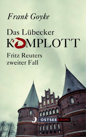 ISBN 9783356021240: Das Lübecker Komplott - Fritz Reuters zweiter Fall