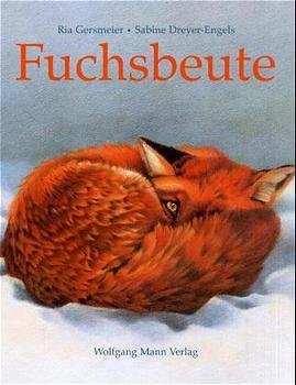 ISBN 9783358029039: Fuchsbeute. Mit Bildern von Sabine Dreyer-Engels