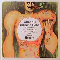 ISBN 9783359002956: Über die irdische Liebe - und andere gewisse Welträtsel in Liedern und Balladen