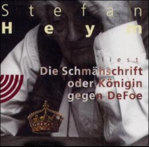 ISBN 9783359010340: Stefan Heym  liest : Die Schmähschrift oder Königin gegen DeFoe