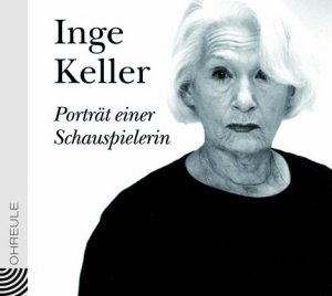 ISBN 9783359011002: Inge Keller - Porträt einer Schauspielerin