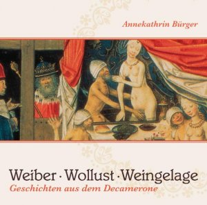 ISBN 9783359011248: Weiber, Wollust, Weingelage – Geschichten aus dem Decamerone