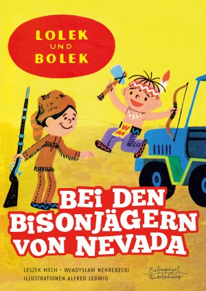 ISBN 9783359013372: Lolek und Bolek - Bei den Bisonjägern von Nevada