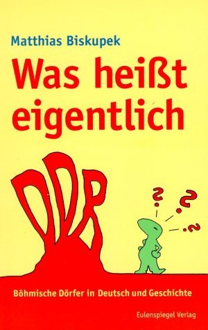 ISBN 9783359014584: Was heißt eigentlich "DDR"? – Böhmische Dörfer in Deutsch und Geschichte