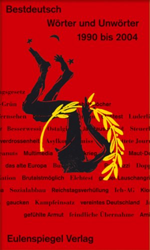 ISBN 9783359016250: Bestdeutsch, Wörter und Unwörter 1990 - 2004