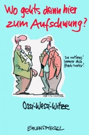 gebrauchtes Buch – Wo geht es denn hier zum Aufschwung? Ossi-Wessi-Witze