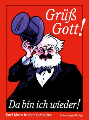 ISBN 9783359016984: Grüß Gott! Da bin ich wieder! - Karl Marx in der Karikatur