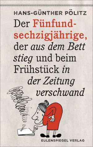 ISBN 9783359017356: Der Fünfundsechzigjährige, der aus dem Bett stieg und beim Frühstück in der Zeitung verschwand