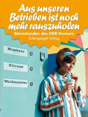 ISBN 9783359022329: Sternstunden des DDR-Humors 05: Aus unseren Betrieben ist noch mehr rauszuholen