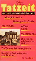 gebrauchtes Buch – Wolfgang Mittmann – Tatzeit - Große Fälle der Deutschen Volkspolizei - Band 1 und 2