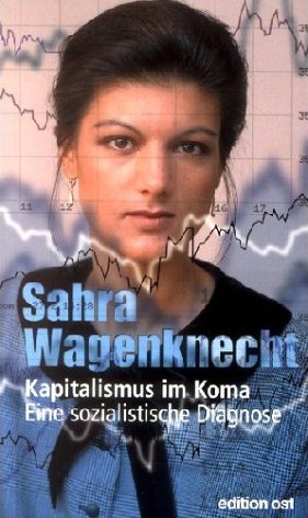 gebrauchtes Buch – Sahra Wagenknecht – Kapitalismus im Koma - Eine sozialistische Diagnose