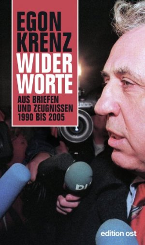 gebrauchtes Buch – Egon Krenz – Widerworte - Aus Briefen und Zeugnissen 1990 bis 2005 [SW: Haft, geschichtsaufarbeitung, Memoiren, SED-Politbüro, Politbüroprozess,, Mauerschützenprozesse]]