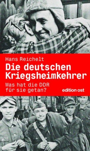 gebrauchtes Buch – Hans Reichelt – Die deutschen Kriegsheimkehrer