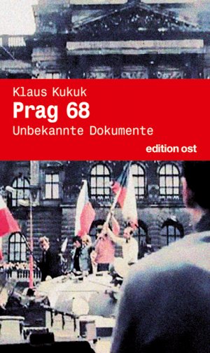 ISBN 9783360010940: Prag 68. Unbekannte Dokumente.