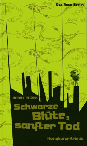 ISBN 9783360012715: Schwarze Blüte, sanfter Tod: Hongkong-Krimis