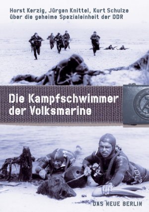 ISBN 9783360019196: Die Kampfschwimmer der Volksmarine - eine geheime Spezialeinheit der DDR