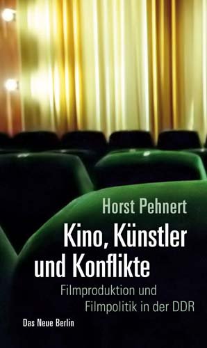 ISBN 9783360019592: Kino, Künstler und Konflikte - Filmproduktion und Filmpolitik in der DDR