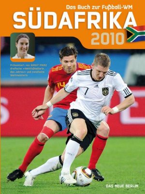 ISBN 9783360019950: Südafrika 2010 - Das Buch zur Fußball-WM