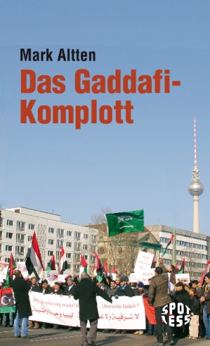 ISBN 9783360020666: Libyen : Das Gaddafi-Komplott