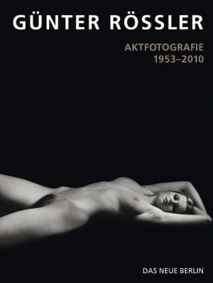 ISBN 9783360021021: Aktfotografie 1953-2010