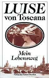 gebrauchtes Buch – Toscana, Luise von – Mein Lebensweg