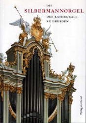 ISBN 9783364004310: Die Silbermannorgel der Kathedrale zu Dresden