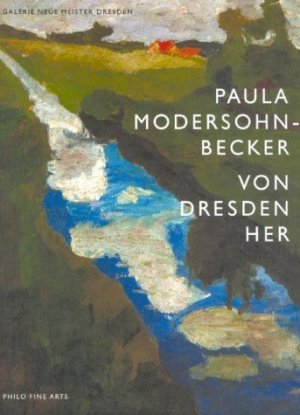 ISBN 9783364004563: Paula Modersohn-Becker - Von Dresden her (1876-1907)