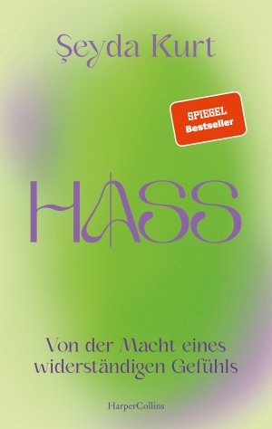 ISBN 9783365001585: Hass. Von der Macht eines widerständigen Gefühls