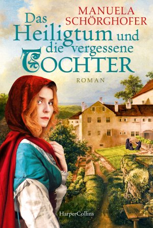 gebrauchtes Buch – Manuela Schörghofer – Das Heiligtum und die vergessene Tochter - Roman