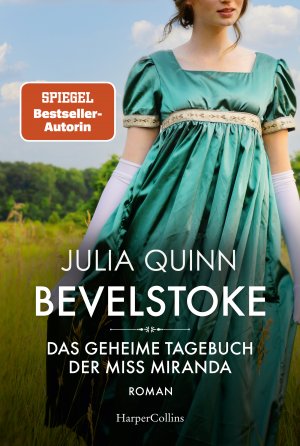 neues Buch – Julia Quinn – Bevelstoke - Das geheime Tagebuch der Miss Miranda