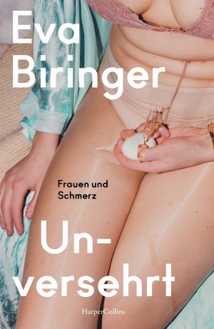 ISBN 9783365007983: Unversehrt. Frauen und Schmerz