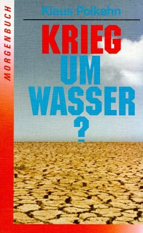 ISBN 9783371003269: Krieg um Wasser? – Der Jahrhundertkonflikt im Nahen Osten