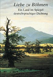 ISBN 9783373003335: Liebe zu Böhmen - Ein Land im Spiegel deutschsprachiger Dichtung