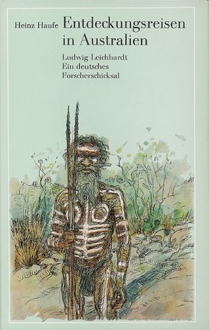 ISBN 9783373004288: Entdeckungsreisen in Australien - Ludwig Leichhardt - Ein deutsches Forscherschicksal