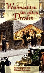 gebrauchtes Buch – Manfred Bachmann – Weihnachten im alten Dresden