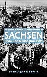 ISBN 9783373005155: Sachsen 1945 - Ende und Neubeginn : Erinnerungen und Berichte.