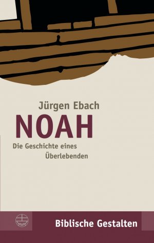 ISBN 9783374019120: Noah - Die Geschichte eines Überlebenden