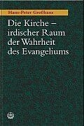 ISBN 9783374020713: Die Kirche — irdischer Raum der Wahrheit des Evangeliums