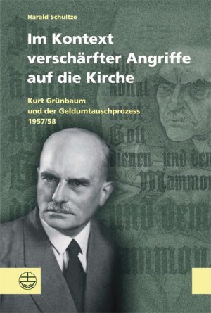 ISBN 9783374026845: Im Kontext verschärfter Angriffe auf die Kirche : Kurt Grünbaum und der Geldumtauschprozess 1957/58