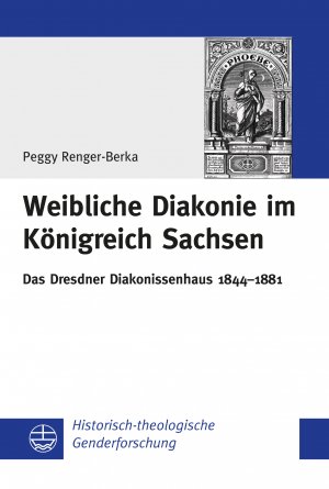 ISBN 9783374037407: Weibliche Diakonie im Königreich Sachsen - Das Dresdner Diakonissenhaus 1844–1881