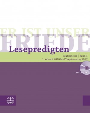 ISBN 9783374045235: Er ist unser Friede. Lesepredigten Textreihe III/Bd. 1 â€“ Broschur + CD: 1. Advent 2016 bis Pfingstmontag 2017 Schwier, Helmut