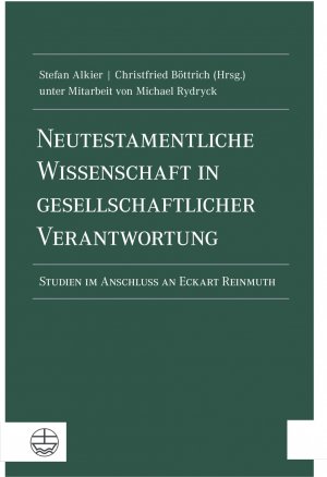 ISBN 9783374048304: Neutestamentliche Wissenschaft in gesellschaftlicher Verantwortung - Studien im Anschluss an Eckart Reinmuth