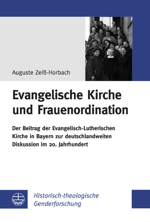 ISBN 9783374048793: Evangelische Kirche und Frauenordination – Der Beitrag der Evangelisch-Lutherischen Kirche in Bayern zur deutschlandweiten Diskussion im 20. Jahrhundert